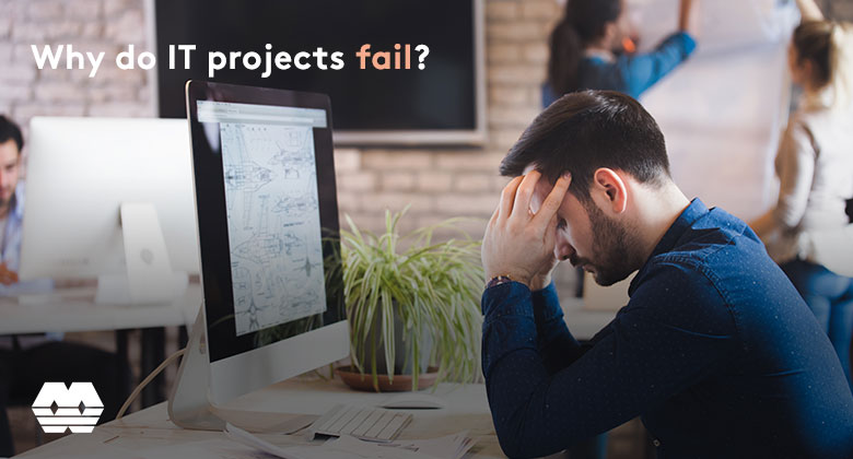 Why do IT projects fail?