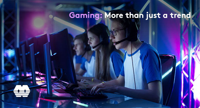 Gaming: More than just a trend